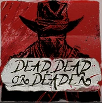 Dead, Dead, or Deader